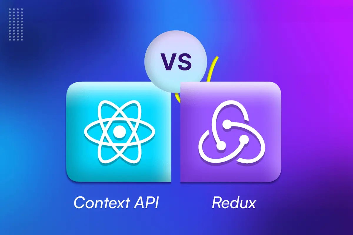 State Management in React: Context API and Redux