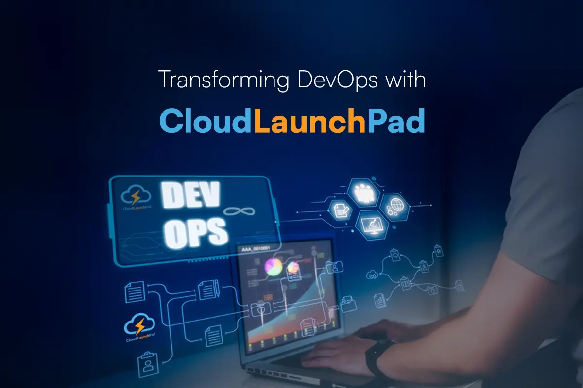 Revolutionizing DevOps with CloudLaunchPad: Your Ultimate Automation Tool